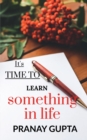 It's time to learn something in life - Book