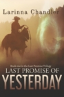 Last Promise of Yesterday : Book one in the Last Promise Trilogy - Book