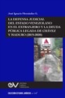 La Defensa Judicial del Estado Venezolano En El Extranjero Y La Deuda Publica Legada de Chavez Y Maduro (2019-2020) - Book