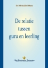 De relatie tussen guru en leerling (The Guru-Disciple Relationship--Dutch) - Book