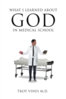 What I Learned about God in Medical School - eBook