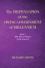 The Dispensation of The Devine Government Of Millenium : Book 1 (the end of times) as we know it - eBook