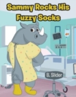 Sammy Rocks His Fuzzy Socks - Book