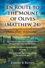 En Route to the Mount of Olives (Matthew 24) : The Intimate Conversation with Jesus before His Triumphal Entry on Palm Sunday: Exploring Jesus answering the disciples' questions. When will be the sign - eBook