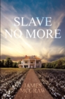 Slave No More - eBook