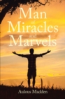 Man of Miracles and Marvels - eBook