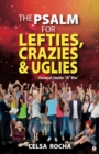 The Psalm For Lefties, Crazies & Uglies - eBook