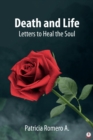 Death and Life : Letters to Heal the Soul - eBook