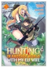 Hunting in Another World With My Elf Wife (Manga) Vol. 2 - Book