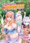 Let's Buy the Land and Cultivate It in a Different World (Manga) Vol. 2 - Book