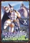 Skeleton Knight in Another World (Manga) Vol. 10 - Book