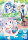 Drugstore in Another World: The Slow Life of a Cheat Pharmacist (Manga) Vol. 7 - Book