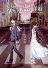 To Me, The One Who Loved You (Light Novel) - Book