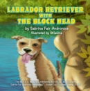 Labrador Retriever With The Block Head - eBook