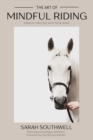 The Art of Mindful Riding : Spiritual practice with your horse - Book