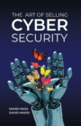 The Art of Selling Cybersecurity - Book