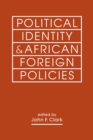 Political Identity & African Foreign Policies - Book