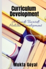 Curriculum Development : A Guide Towards Holistic Development - Book