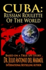 Cuba:  Russian Roulette of the World - eBook