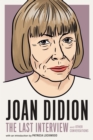 Joan Didion: The Last Interview : AND OTHER CONVERSATIONS - Book