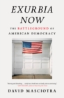 Exurbia Now : The Battleground of American Democracy - Book