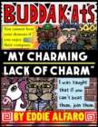 My Charming Lack of Charm : The BuddaKats - Book