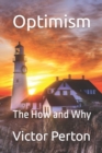 Optimism : The How and Why - Book