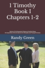 1 Timothy Book I : Chapters 1-2: Volume 19 of Heavenly Citizens in Earthly Shoes, An Exposition of the Scriptures for Disciples and Young Christians - Book