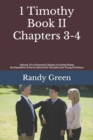 1 Timothy Book II : Chapters 3-4: Volume 19 of Heavenly Citizens in Earthly Shoes, An Exposition of the Scriptures for Disciples and Young Christians - Book