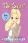 THE SECRET - Book 5 : Unexpected: (Diary Book for Girls Aged 9 - 12) - Book