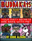 You Dirty Secrets are Safe with Me : The BuddaKats - Book