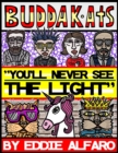You'll Never See the Light : The BuddaKats - Book