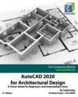 AutoCAD 2020 for Architectural Design : A Power Guide for Beginners and Intermediate Users - Book