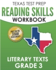 TEXAS TEST PREP Reading Skills Workbook Literary Texts Grade 3 : Preparation for the STAAR Reading Tests - Book