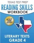 TEXAS TEST PREP Reading Skills Workbook Literary Texts Grade 4 : Preparation for the STAAR Reading Tests - Book