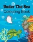 Under the Sea Colouring Book : Ocean Creatures Activity Book for Girls & Boys. Large Paperback - Book