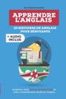 Apprendre l'anglais : 30 Histoires en Anglais pour Debutants (audio inclus): Enrichissez Votre Vocabulaire Anglais en Lisant - Book