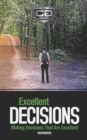 Excellent Decisions : Making Decisions That Are Excellent, Workbook - Book