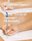Discussion Topics for the Classroom, Based on the "Circle of Courage" Philosophy - Book