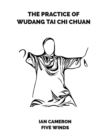 The Practice of Wudang Tai Chi Chuan - Book