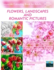 Flowers, Landscapes and Romantic Pictures - Grayscale Colouring Book for Adults (Deshading) : Ready to Paint or Colour Adult Colouring Book with Lovely and Relaxing Colouring Pages - Book