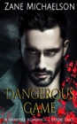 A Vampyre Romance - Book Two : Dangerous Game - Book
