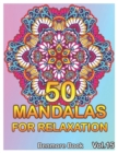 50 Mandalas For Relaxation : Big Mandala Coloring Book for Adults 50 Images Stress Management Coloring Book For Relaxation, Meditation, Happiness and Relief & Art Color Therapy(Volume 15) - Book