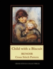 Child with a Biscuit : Renoir Cross Stitch Pattern - Book