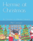 Hermie at Christmas : The Adventures of a Miniature Schnauzer - Book