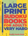 Large Print Sudoku Books For Adults Very Hard : Logic Games Adults - Brain Games For Adults - Mind Games For Adults - Book