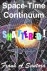 Space-Time Continuum Shattered! - Book