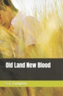 Old Land New Blood - Book