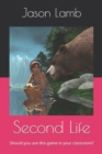 Second Life : Should you use this game in your classroom? - Book