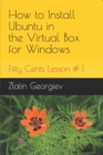 Fifty cents Lesson #1 : How to Install Ubuntu in Virtual Box for Windows - Book